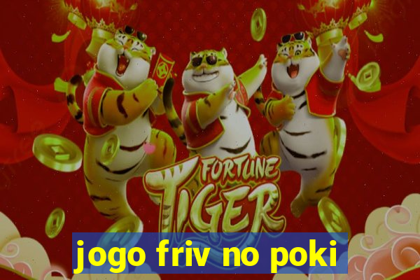 jogo friv no poki